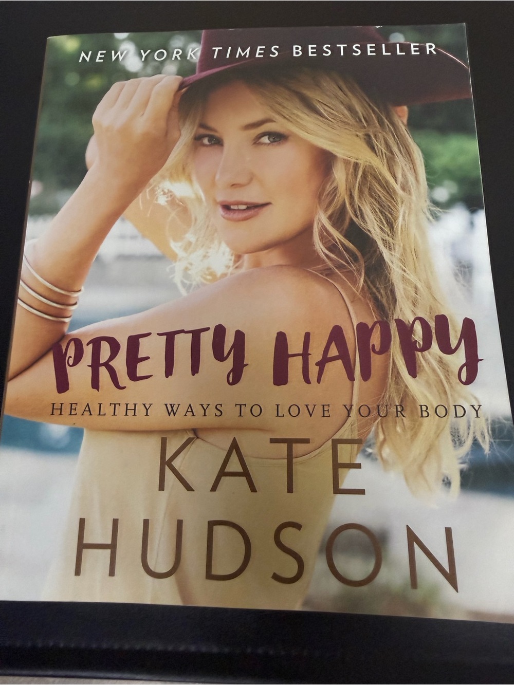 Pretty Happy: Healthy Ways to Love Your Body by Kate Hudson